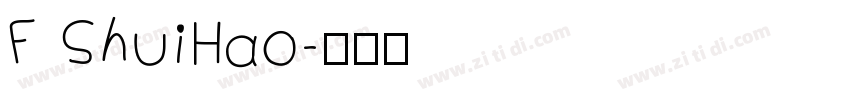 F ShuiHao字体转换